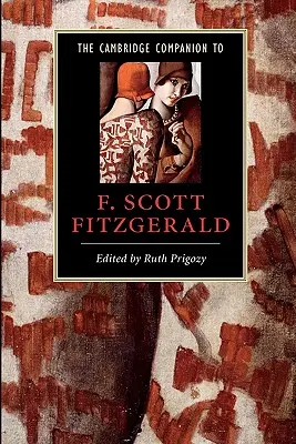 The Cambridge Companion to F. Scott Fitzgerald