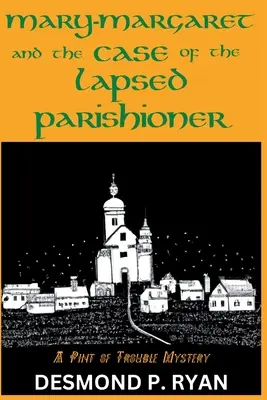 Mary-Margaret and the Case of the Lapsed Parishioner: A Pint of Trouble Mystery