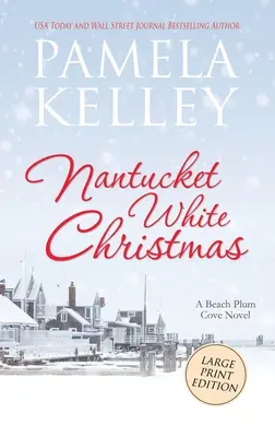 Nantucket fehér karácsonya: Nagy nyomtatott kiadás - Nantucket White Christmas: Large Print Edition