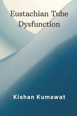 Eustachi cső diszfunkció - Eustachian Tube Dysfunction