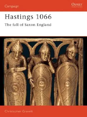 Hastings 1066: A szász Anglia bukása - Hastings 1066: The Fall of Saxon England