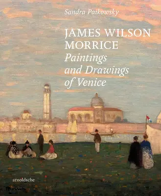 James Wilson Morrice - Velencei festmények és rajzok - James Wilson Morrice - Paintings and Drawings of Venice