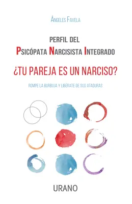 Perfil del Psicpata Narcisista Integrado. Tu Pareja Es Un Narciso?