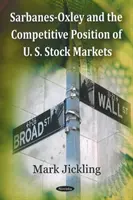 Sarbanes-Oxley és az amerikai részvénypiacok versenyhelyzete - Sarbanes-Oxley & the Competitive Position of U.S. Stock Markets