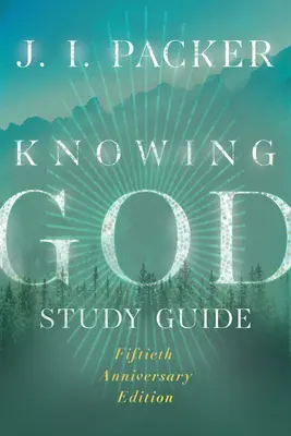 Istent megismerve tanulmányi útmutató - Knowing God Study Guide