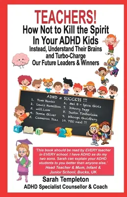 Tanárok! Hogyan ne öld meg a lelkesedést az ADHD-s gyerekedben? - Teachers! How Not to Kill the Spirit in Your ADHD Kids