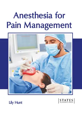 Anesztézia a fájdalomcsillapításhoz - Anesthesia for Pain Management