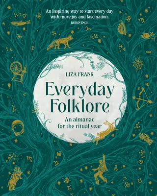 Hétköznapi folklór: Almanach a rituális évhez - Everyday Folklore: An Almanac for the Ritual Year