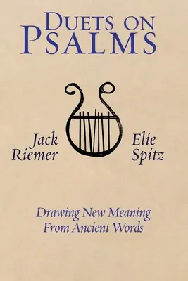 Duettek a zsoltárokról: Új értelmet merítve az ősi szavakból - Duets on Psalms: Drawing New Meaning From Ancient Words