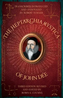 John Dee Heptarchia Mystica című könyve - The Heptarchia Mystica of John Dee