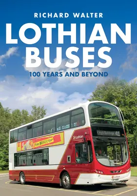 Lothian Buses: 100 év és azután - Lothian Buses: 100 Years and Beyond