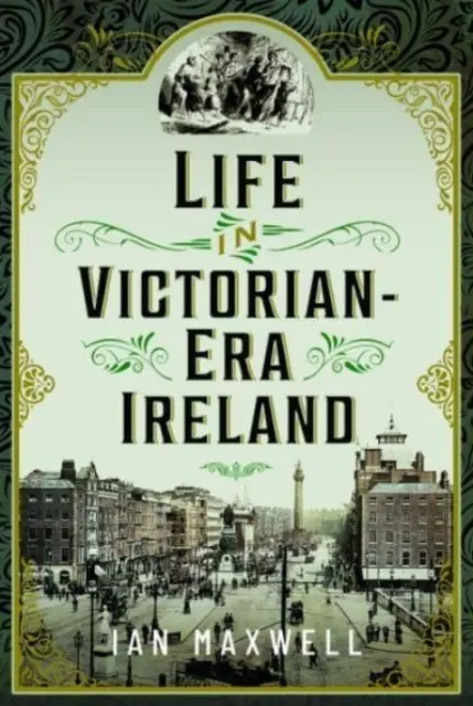 Élet a viktoriánus korszak Írországában - Life in Victorian Era Ireland