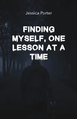 Egyszerre csak egy leckét találok magamra - Finding Myself One Lesson At A Time