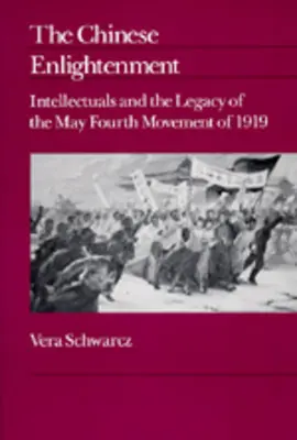 A kínai felvilágosodás: Az értelmiségiek és az 1919-es negyedik májusi mozgalom öröksége 27. kötet - The Chinese Enlightenment: Intellectuals and the Legacy of the May Fourth Movement of 1919 Volume 27