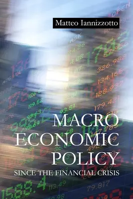Makrogazdasági politika a pénzügyi válság óta - Macroeconomic Policy Since the Financial Crisis