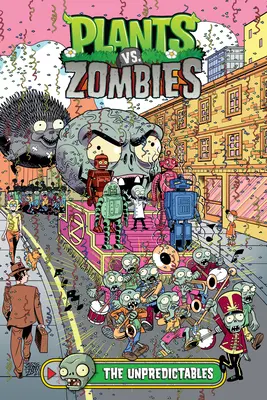 Növények a zombik ellen 22. kötet: A kiszámíthatatlanok - Plants vs. Zombies Volume 22: The Unpredictables