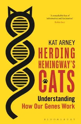 Hemingway macskáinak terelése - Génjeink működésének megértése - Herding Hemingway's Cats - Understanding how our genes work