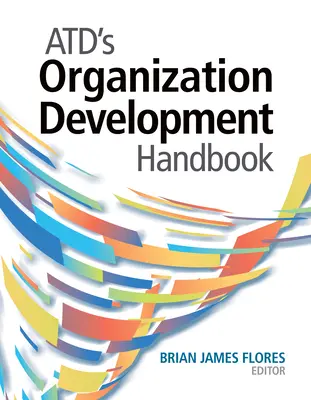 Atd szervezetfejlesztési kézikönyv - Atd's Organization Development Handbook