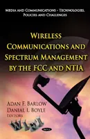 Vezeték nélküli kommunikáció és spektrumgazdálkodás az FCC és az NTIA által - Wireless Communications & Spectrum Management by the FCC & NTIA