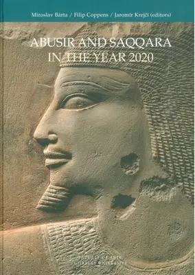 Abusir és Szakkara a 2020-as évben - Abusir and Saqqara in the Year 2020