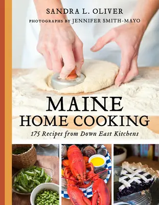 Maine-i házi főzés: 175 recept Down East konyháiból - Maine Home Cooking: 175 Recipes from Down East Kitchens