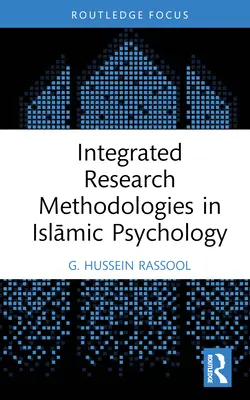 Integrált kutatási módszerek az iszlám pszichológiában - Integrated Research Methodologies in Islāmic Psychology
