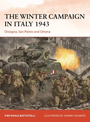 A téli hadjárat Olaszországban 1943: Orsogna, San Pietro és Ortona - The Winter Campaign in Italy 1943: Orsogna, San Pietro and Ortona