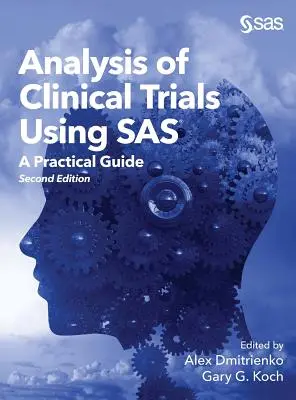 Analysis of Clinical Trials Using SAS: A Practical Guide, Second Edition (Klinikai vizsgálatok elemzése a SAS segítségével: Gyakorlati útmutató, második kiadás) - Analysis of Clinical Trials Using SAS: A Practical Guide, Second Edition