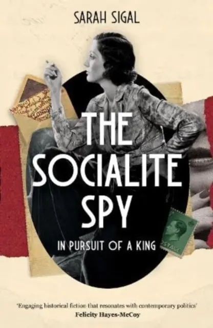 A szocialista kémnő: Egy király nyomában - Socialite Spy: In Pursuit of a King