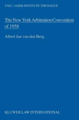 Az 1958. évi New York-i választottbírósági egyezmény, az egységes bírói értelmezés felé - The New York Arbitration Convention of 1958, Towards a Uniform Judicial Interpretation