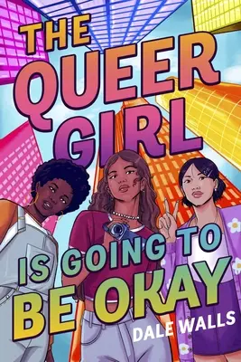 A queer lány rendbe fog jönni - The Queer Girl Is Going to Be Okay