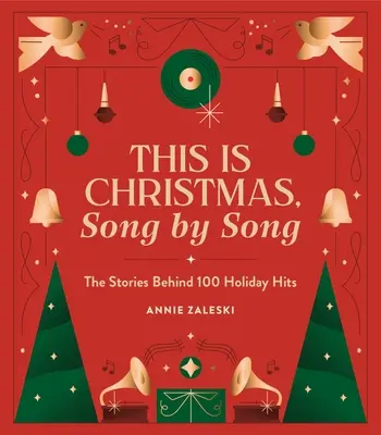 This Is Christmas, Song by Song: Příběhy 100 svátečních hitů - This Is Christmas, Song by Song: The Stories Behind 100 Holiday Hits