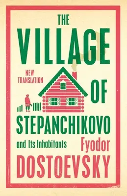 Sztepancsikovo falu és lakói - The Village of Stepanchikovo and Its Inhabitants