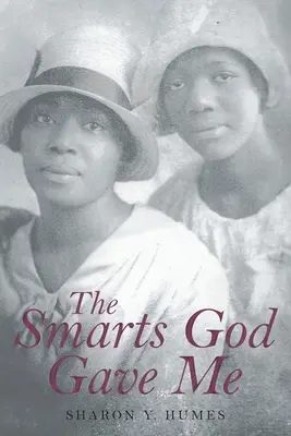 Az okosság, amit Isten adott nekem - The Smarts God Gave Me