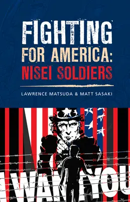 Harc Amerikáért: Nisei katonák - Fighting for America: Nisei Soldiers