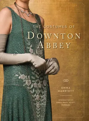 A Downton Abbey jelmezei - The Costumes of Downton Abbey