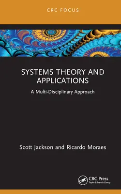 Rendszerelmélet és alkalmazása: Multidiszciplináris megközelítés - Systems Theory and Application: A Multi-Disciplinary Approach