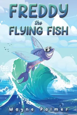 Freddy, a repülő hal - Freddy the Flying Fish