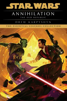 Annihilation: Star Wars Legends (the Old Republic)