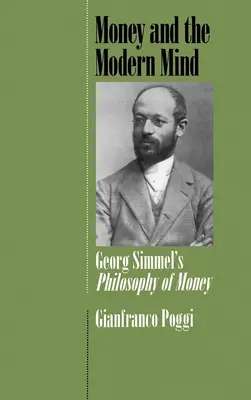 A pénz és a modern elme: Georg Simmel pénzfilozófiája - Money and the Modern Mind: Georg Simmel's Philosophy of Money