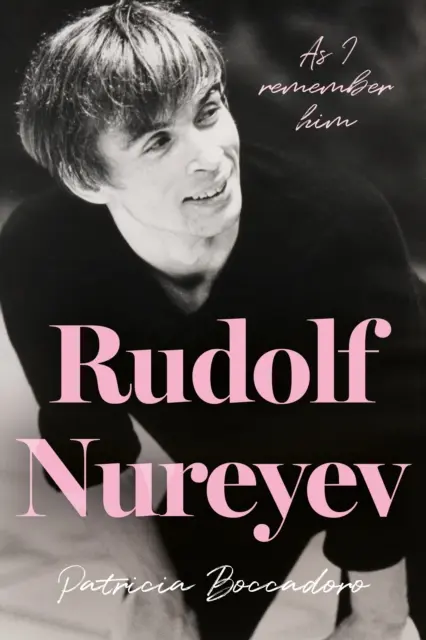 Rudolf Nurejev - Ahogy én emlékszem rá - Rudolf Nureyev - As I remember him