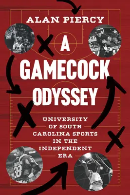 A Gamecock Odüsszeia: A Dél-Karolinai Egyetem sportja a független korszakban - A Gamecock Odyssey: University of South Carolina Sports in the Independent Era