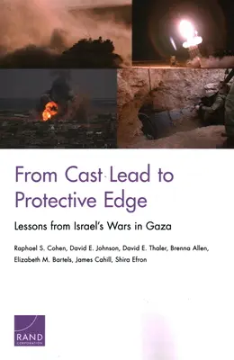 Az ólomöntéstől a védelmi peremig: Izrael gázai háborúinak tanulságai - From Cast Lead to Protective Edge: Lessons from Israel's Wars in Gaza