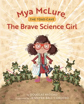 Mya McLure, a bátor tudományos lány: A varangyos barlang - Mya McLure, the Brave Science Girl: The Toad Cave