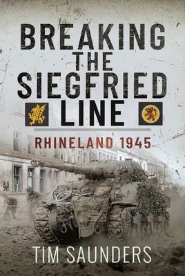 A Siegfried-vonal áttörése: Rajna-vidék, 1945 február - Breaking the Siegfried Line: Rhineland, February 1945