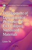 Eu3+-dotált nanoszimmetrikus anyagok lumineszcencia tulajdonságainak fejlesztése - Development of Luminescence Properties of Eu3+-doped Nanosized Materials