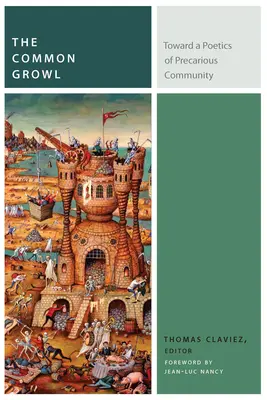 A közös morgás: A bizonytalan közösség poétikája felé - The Common Growl: Toward a Poetics of Precarious Community