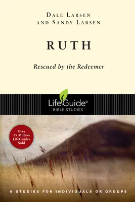 Ruth: Ruth: A Megváltó által megmentve - Ruth: Rescued by the Redeemer