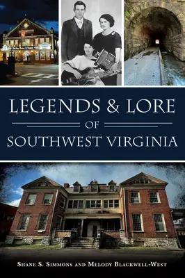 Délnyugat-Virgina legendái és történetei - Legends & Lore of Southwest Virginia