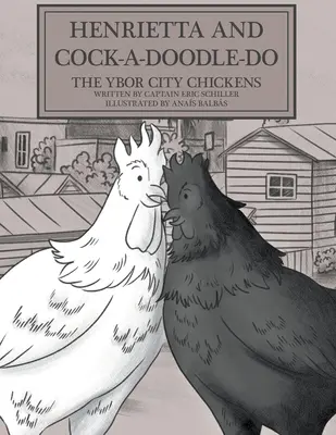 Henrietta és a Kakaskakas: Az Ybor City-i csirkék - Henrietta and Cock-a-doodle-do: The Ybor City Chickens